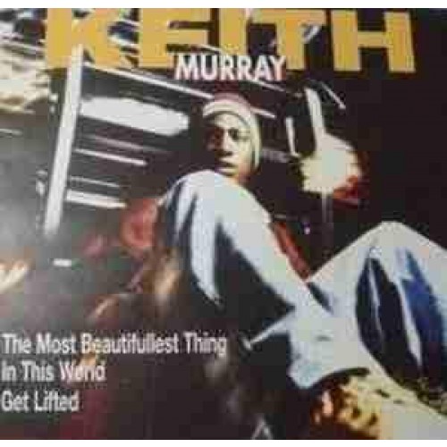 Keith Murray - the most beautifullest thing in this world