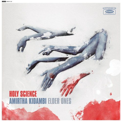Amirtha Kidambi/Elder Ones - Holy Science