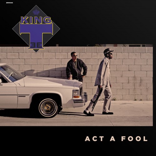 King Tee - Act A Fool