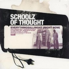 Schoolz Of Thought - Everythingsallright (Right Now)