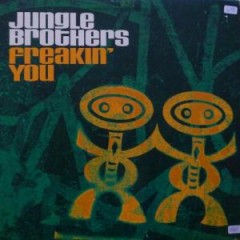 Jungle Brothers - Freakin' You