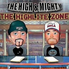 High & Mighty - The Highlite Zone 