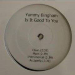 Elizabeth "Yummy" Bingham - Is It Good To You