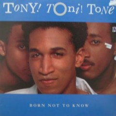 Tony! Toni! Tone! - Born Not To Know