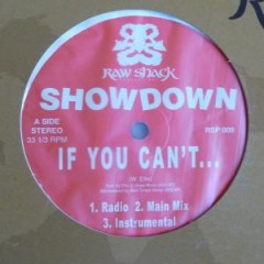 The Showdown - If You Can't ... / Showdown
