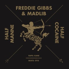 Freddie Gibbs - Half Manne Half Cocaine