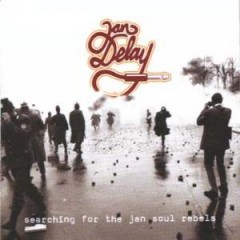 Jan Delay - Searching for the Jan Soul Rebels 