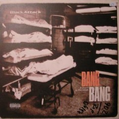 Black Attack - Bang Bang (2 Shots In The Head!)