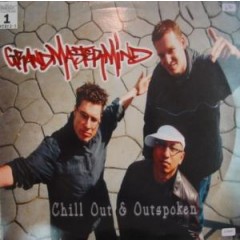 GrandMasterMind - Chill Out & Outpoken