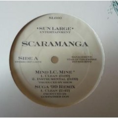 Scaramanga - Mind I.C. Mine / Suga '99 Remix / Group War 2000