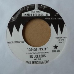 Big Joe Louis - Go-Go Train (Is Gonna Carry Me Away)