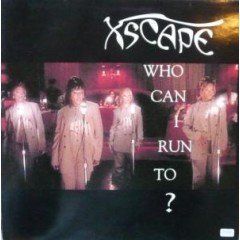 Xscape - Who Can I Run To?
