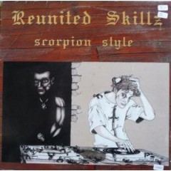 Reunited Skillz - Scorpion Style