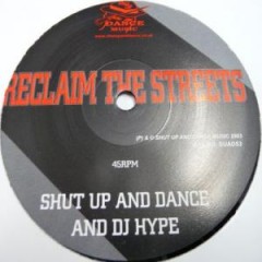 Shut Up & Dance - Reclaim The Streets
