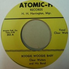 Clear Waters And His Band - Boogie Woogie Baby / Hill Billy Blues