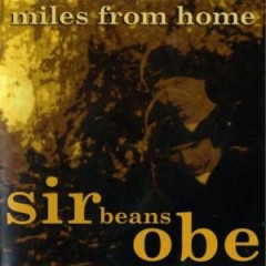 Sir Beanz OBE - Miles From Home