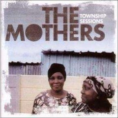 Mothers, The - Township Sessions 