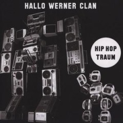 Hallo Werner Clan - Hip Hop Traum