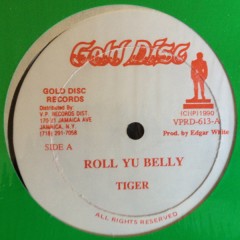 Tiger - Roll Yu Belly
