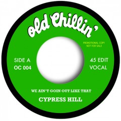Cypress Hill - We Ain't Goin' Out Like That (Rap Edit) / We Ain't Goin' Out Like That (Inst. Edit)
