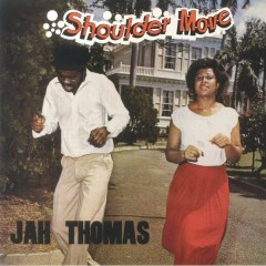 Jah Thomas - Shoulder Move 