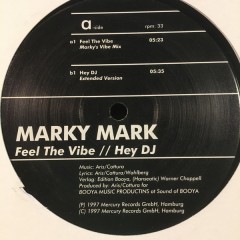 Marky Mark - Feel The Vibe / Hey DJ