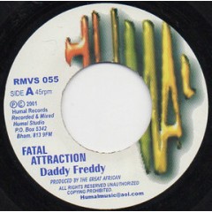 Daddy Freddy - Fatal Attraction / Naa De Focus