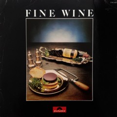 Fine Wine - Fine Wine