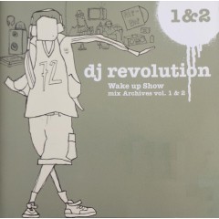 DJ Revolution - Wake Up Show Mix Archives Vol. 1 & 2