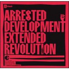 Arrested Development - Extended Revolution