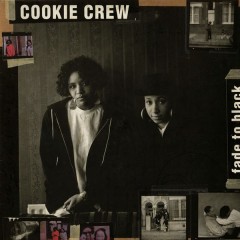 The Cookie Crew - Fade To Black