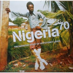 Various - Nigeria 70 (The Definitive Story of 1970's Funky Lagos)