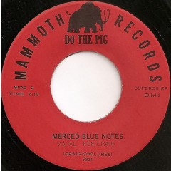 The Merced Blue Notes - Rufus Jr / Do The Pig