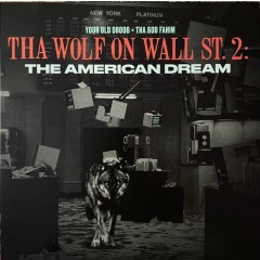 Your Old Droog x Tha God Fahim - Tha Wolf On Wall St. 2: The American Dream