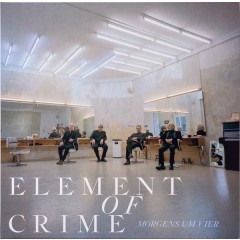 Element Of Crime - Morgens Um Vier