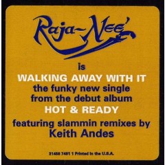 Raja-Neé - Walking Away With It