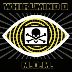 Whirlwind D - M.D.M.