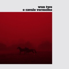 Wun Two - O Cavalo Vermelho