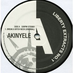 Akinyele - Break A Bitch Neck (Liberty Extracts No.1)
