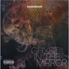 Rozewood - The Ghxst In The Mirror 
