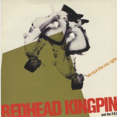 Redhead Kingpin And The FBI - We Rock The Mic Right