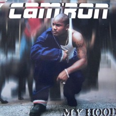 Cam'ron - My Hood
