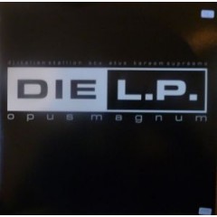 Die L.P. - Opus Magnum