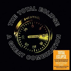 The Total Eclipse - A Great Combination