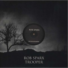 Rob Sparx - Trooper (Part 3)