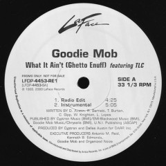 Goodie Mob - What It Ain't (Ghetto Enuff)