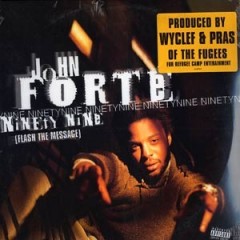 John Forte - Ninety Nine (Flash The Message)