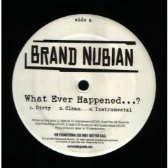 Brand Nubian - What Ever Happened...?