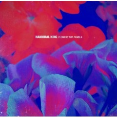Hannibal King - Flowers For Pamela
