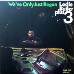 Leslie Butler Plus 3 - We’ve Only Just Begun